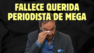 SEPU CASI SE PUSO A LLORAR Querida PERIODISTA DE MEGANOTICIAS muere [upl. by Madelene]