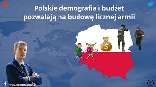 Polskie demografia i budżet pozwalają na budowę licznej armii [upl. by Shelah]