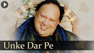 Unke Dar Pe  Nusrat Fateh Ali Khan  Evergreen Qawwali Songs [upl. by Drobman]