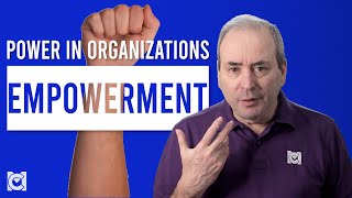 What is Empowerment The Organization Giving up its Power [upl. by Karol748]