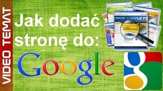 Jak dodać stronę internetową do Google [upl. by Kenti640]