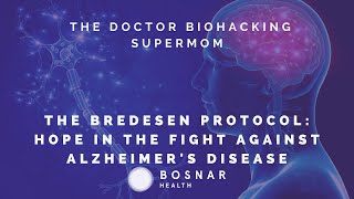 The Bredesen Protocol  Hope in the Fight Against Alzheimers Disease [upl. by Etnaled]