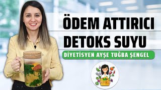 Ödem Attırıcı Detoks Suyu Tarifi  Diyetisyen Ayşe Tuğba Şengel [upl. by Ernestus]