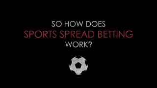 How does Sports Spread Betting work  Spreadex  Sports Spread Betting Explained [upl. by Atnoled]