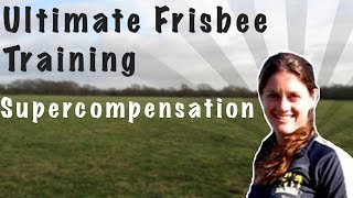 Ultimate Frisbee Training Supercompensation [upl. by Cami107]