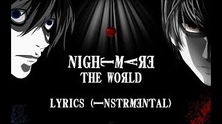 Nightmare  the WORLD Lyrics Instrumental Original [upl. by Chambers]