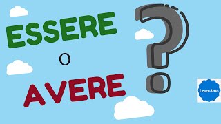 ESSERE o AVERE italiano come e quando usarli Learn When and How to use ESSERE and AVERE in Italian [upl. by Gabriele]