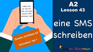 A2  Lesson 43  eine SMS schreiben  Goethe Zertifikat A2  German for beginners [upl. by Lune]