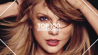 top 100 songs from the 2010s [upl. by Kristof]