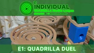 E1 Quadrilla Duel  Individual Quadrilla Marble League S5 [upl. by Guillemette]