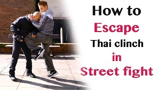 how to escape thai clinch in street fight [upl. by Anairt]