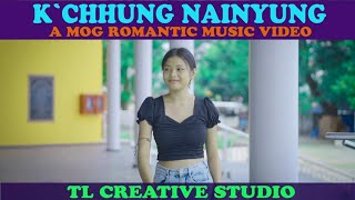 Mog Song Kchhung NainYung  Nain U Kra  Thwainfru  MongsaNu Rhan lha  TL Creative Studio [upl. by Steffie]