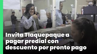 Invita Tlaquepaque a pagar predial con descuento por pronto pago  Jalisco Noticias [upl. by Mashe]