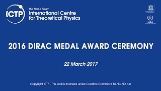 2016 Dirac Medal Award Ceremony [upl. by Enerol]