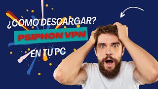 ¡Descubre Psiphon VPN y Protege tu Privacidad en Windows [upl. by Yddet]