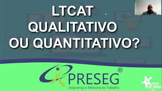 LTCAT Qualitativo ou Quantitativo [upl. by Anitap734]