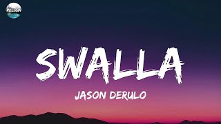 Jason Derulo  Swalla Lyrics [upl. by Lerej]