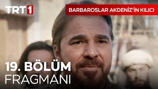 Barbaroslar Akdenizin Kılıcı 19 Bölüm Fragmanı [upl. by Newmark629]