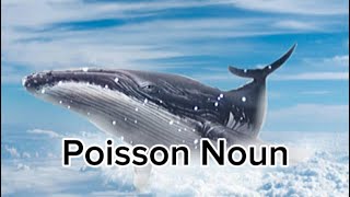 La poisson Noun [upl. by Ettevol]