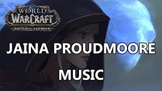 Jaina Proudmoore Music  Battle for Azeroth Music [upl. by Ahsenak]