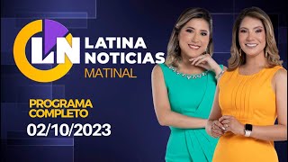 LATINA EN VIVO EDICIÓN MATINAL  LUNES 02 DE OCTUBRE DE 2023 [upl. by Bohlin]