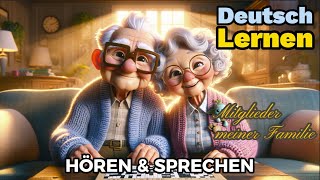 Mitglieder meiner Familie Deutsch Lernen Sprechen amp Hören Deutschkurs Geschichte amp Wortschatz [upl. by Elstan]