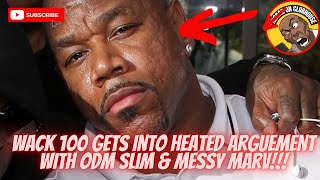 HEATED Wack 100 Gets Into Heated Argument With ODM Slim amp Messy Marv Over Duse M’s Snitching‼️💨🔥🍿 [upl. by Frangos]