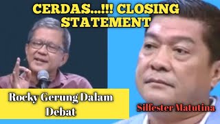 CLOSING STATEMENT CERDAS SEORANG ROCKY GERUNG DALAM DEBAT  BREAKING NEWS [upl. by Jonis]