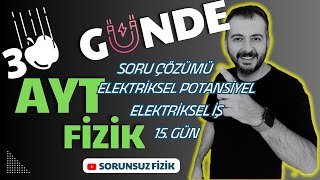 2024 YKS 30 GÜNDE AYT FİZİK KAMPI  PDF  ELEKTRİKSEL POTANSİYEL VE ELEKTRİKSEL İŞ SORU ÇÖZÜMÜ [upl. by Aicatsal340]