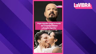 Pepe Aguilar revela que pagó la boda de Christian Nodal y Ángela Aguilar  La Vibra [upl. by Gnous]