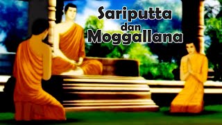 The life of Buddha 5  Para Siswa Utama Sariputta amp Moggalana [upl. by Cia100]