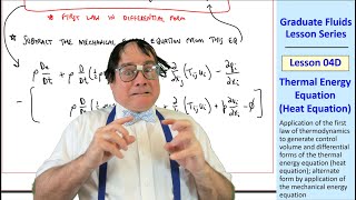 Graduate Fluids Lesson 04D Thermal Energy Equation Heat Equation [upl. by Towney]