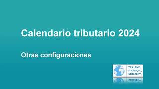 Calendario tributario 2024  otras configuraciones [upl. by Acnaib]