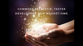 Comment ressentir tester ou même développer son magnétisme avec la boule dénergie magnétisme [upl. by Cowden776]