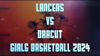 LHS Girls Basketball vs Dracut 2024 [upl. by Adabelle921]