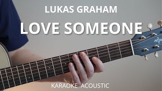 Lukas Graham  Love Someone Guitar Karaoke [upl. by Clapper]