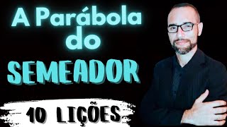 A Parábola do Semeador 10 Lições [upl. by Ydnac]