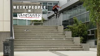 WETHEPEOPLE BMX IN VANCOUVER [upl. by Claudina367]