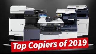 Top 5 Copiers of 2019 [upl. by Myrlene]