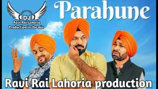 Parahune  Ranjit Bawa  Dhol Remix  Ravi Rai Lahoria production in the mix  Punjabi song [upl. by Relyks]