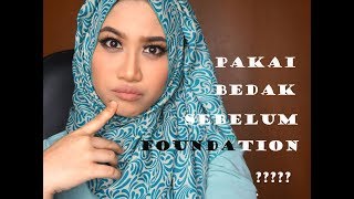 PAKAI BEDAK SEBELUM FOUNDATION [upl. by Eedissac]