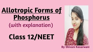 Allotropic Forms of Phosphorus  Allotropes of Phosphorus  Group 15  pblock Class 12NEET [upl. by Felecia715]