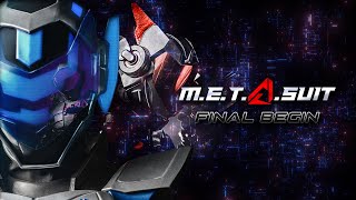 The META Suits  Final Begin  เดอะ เมต้าสูท  จุดจบของการเริ่มต้น [upl. by Maggee]