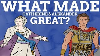 What Made Alexander amp Catherine Great [upl. by Aeynod444]