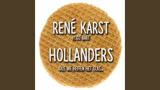 Hollanders Dus We Heffen Het Glas… feat DJ Bart [upl. by Celia]