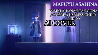 Youre a useless child malay Mafuyu Asahina AI cover [upl. by Desi]