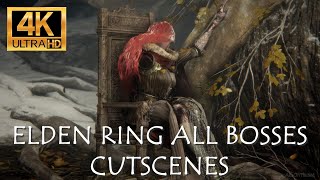 Elden Ring  All Bosses Cutscenes 4K [upl. by Juetta]