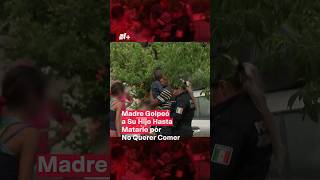 Madre golpeó hasta matar a su hijo por no querer comer  N Shorts [upl. by Okorih]