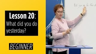 Beginner Levels  Lesson 20 What did you do yesterday [upl. by Goldsmith]