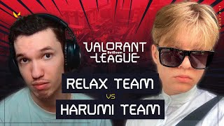 Relax Team VS Harumi Team BetBoom VALORANT League Summer [upl. by Asserrac238]